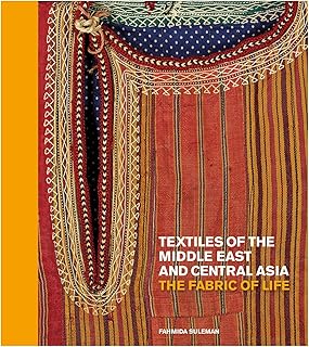 Textiles du moyen-orient et d'asie centrale : le tissu de la vie