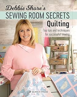 Les secrets de la salle de couture de debbie shore : quilting