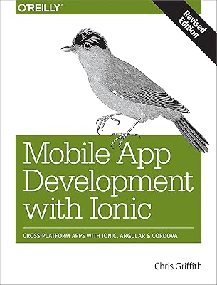 Développement d'applications mobiles avec ionic, édition révisée : applications multiplateformes avec ionic, angular