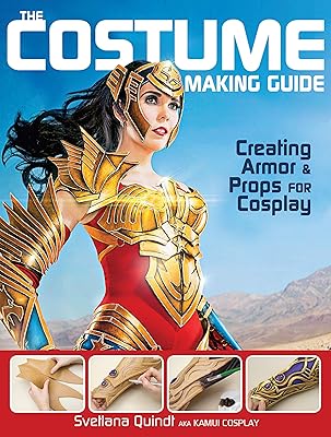 Le guide de création de costumes : création d'armures et d'accessoires pour le cosplay