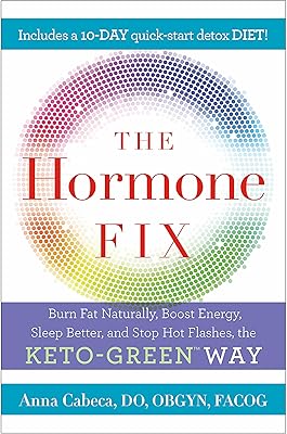 The hormone fix : la façon naturelle d'équilibrer vos hormones, de brûler