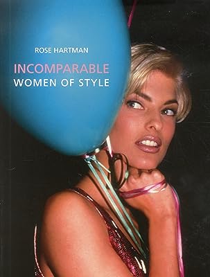 Incomparable : femmes de style, rose hartman