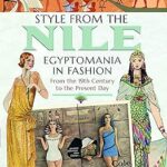 Le style du nil : l'égyptomanie de la mode du xixe siècle à