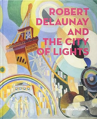 Robert delaunay et la ville lumière