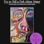 Essayez de parler de l'eau à un poisson : l'art, la musique