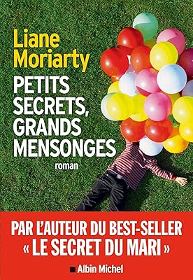 Petits secrets, grands mensonges-gros petits mensonges