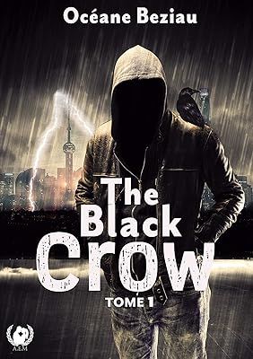 Le corbeau noir : tome 1